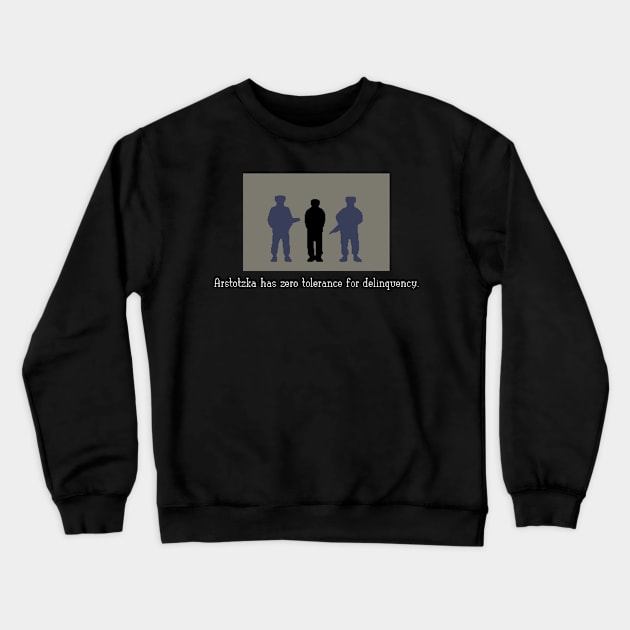 Arstotzka Has Zero Tolerance For Delinquency Crewneck Sweatshirt by artsylab